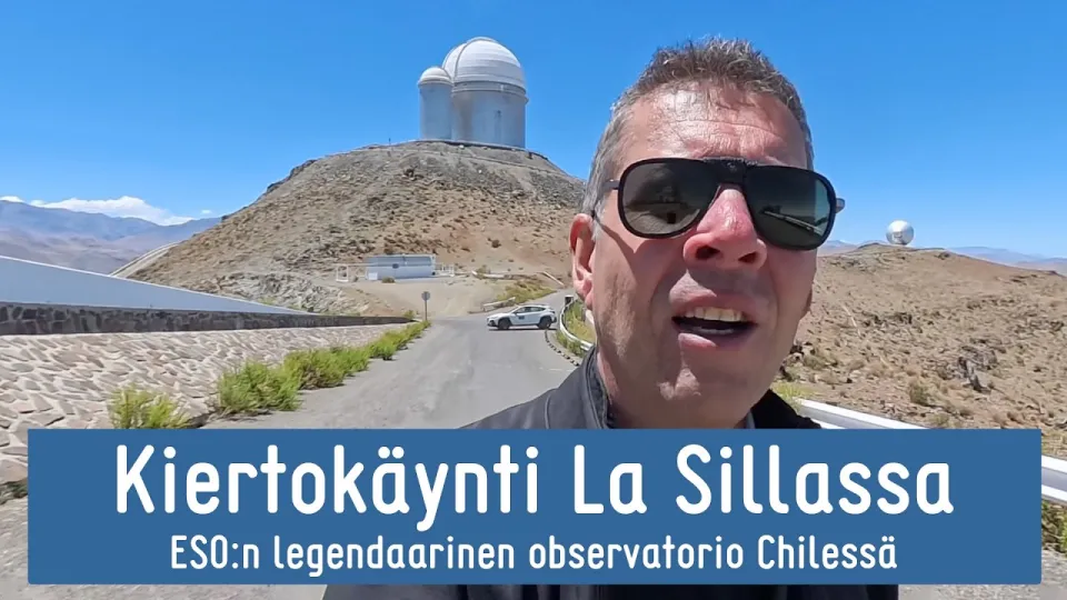 Videon otsikkokuva: La Silla – Euroopan eteläisen observatorion ensimmäinen havaintopaikka Chilessä